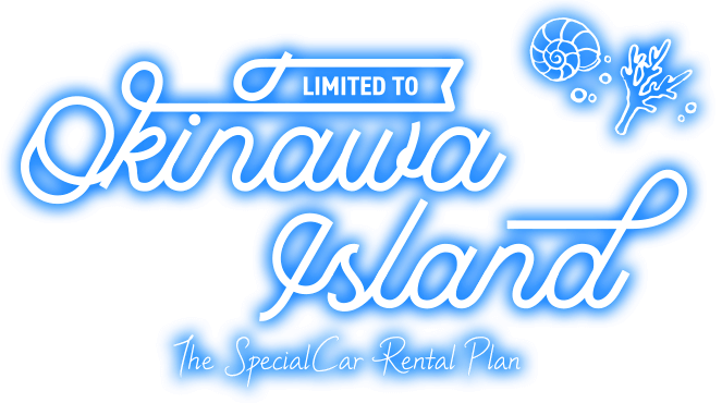 The Special Car Rental Plan   Limited to Okinawa Island